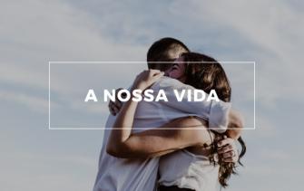 A Nossa Vida